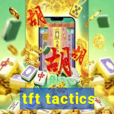 tft tactics